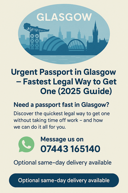 Urgent Passport in Glasgow – Fastest Legal Way to Get One (2025 Guide)